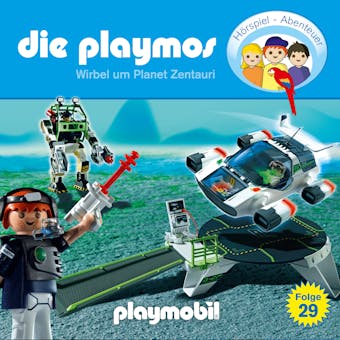 Die Playmos - Das Original Playmobil HÃ¶rspiel, Folge 29: Wirbel um Planet Zentauri - Simon X. Rost, Florian Fickel