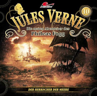 Jules Verne, Die neuen Abenteuer des Phileas Fogg, Folge 10: Der Herrscher der Meere - Markus Topf, Dominik Ahrens