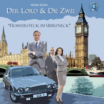 Der Lord & die Zwei, Folge 1: Filmversteck im Uhreneck - undefined
