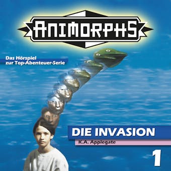 Animorphs, Folge 1: Die Invasion - Peter Mennigen, Katherine Applegate