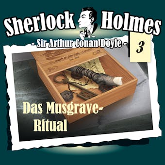 Sherlock Holmes, Die Originale, Fall 3: Das Musgrave-Ritual - Arthur Conan Doyle