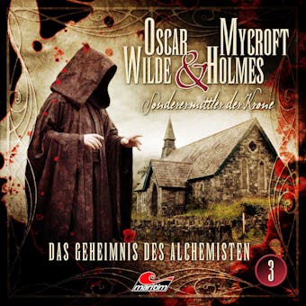 Oscar Wilde & Mycroft Holmes, Sonderermittler der Krone, Folge 3: Das Geheimnis des Alchemisten - undefined