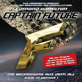 Captain Future, Erde in Gefahr, Folge 1: Die Bedrohung aus dem All - Edmond Hamilton