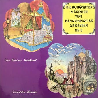 Die schönsten Märchen von Hans Christian Andersen, Folge 3: Des Kaisers Nachtigall / Die wilden Schwäne - undefined
