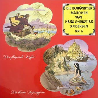 Die schönsten Märchen von Hans Christian Andersen, Folge 4: Der fliegende Koffer / Die kleine Seejungfrau - undefined