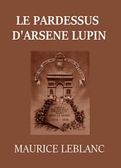 Le Pardessus d'Arsène Lupin | Maurice Leblanc