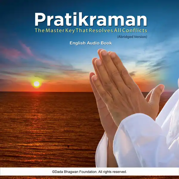 Pratikraman - the Master Key That Resolves All Conflicts (Abridged Version) - English Audio Book