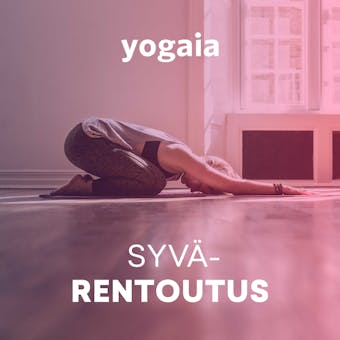 Syvärentoutus #1 - Yogaia