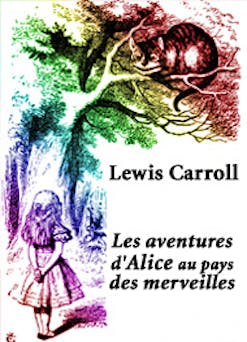 Les aventures d'Alice au pays des merveilles | Lewis Carroll