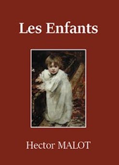 Les Victimes d'amour - Tome 3 - Les Enfants | Hector Malot