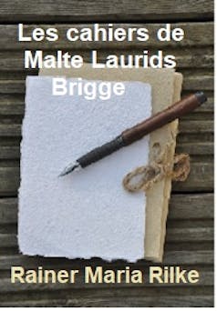 Les Cahiers de Malte Laurids Brigge (Version 2) | Rainer Maria Rilke