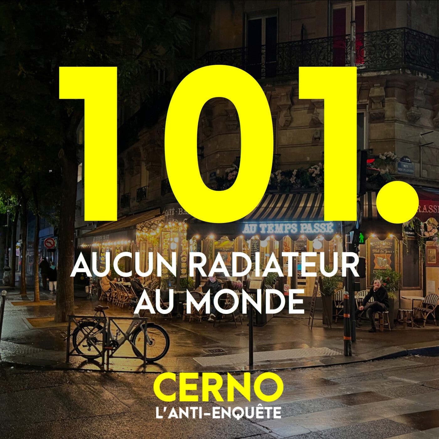 Episode 101 : Aucun radiateur au monde