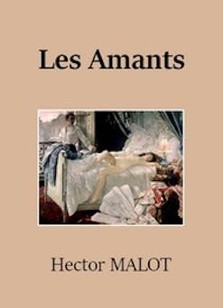 Les Victimes d'amour - Tome 1 - Les Amants | Hector Malot