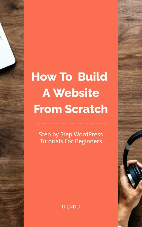 How To Build A Website From Scratch : WordPress Tutorial For Beginners