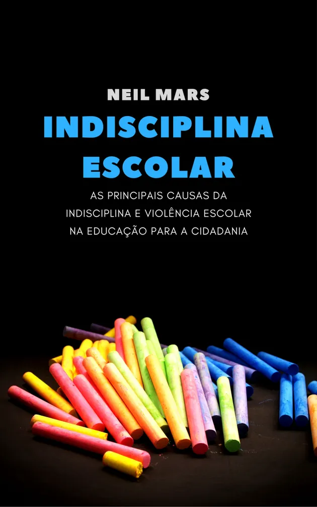 Indisciplina Escolar : As Principais Causas da Indisciplina e Violência ...