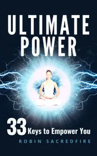 Ultimate Power : 33 Keys to Empower You