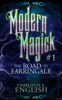 The Road to Farringale : Modern Magick: 1