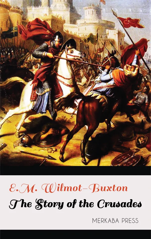 The Story of the Crusades