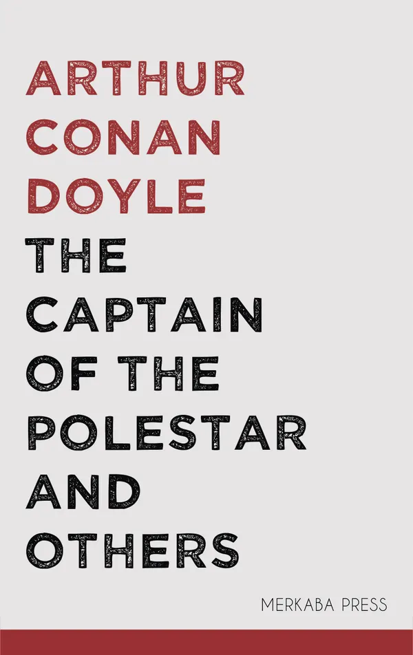 The Captain of the Polestar and Others