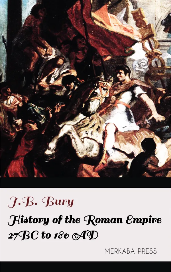 History of the Roman Empire 27 BC to 180 AD