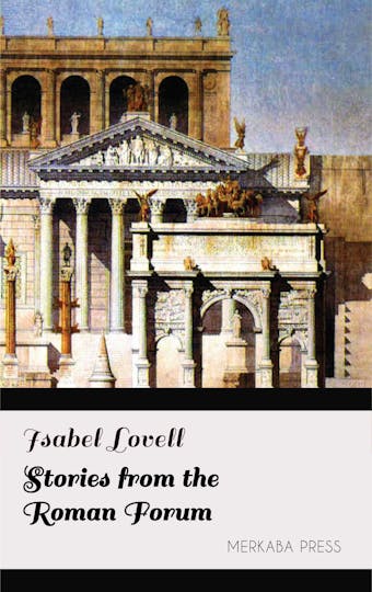 Stories from the Roman Forum