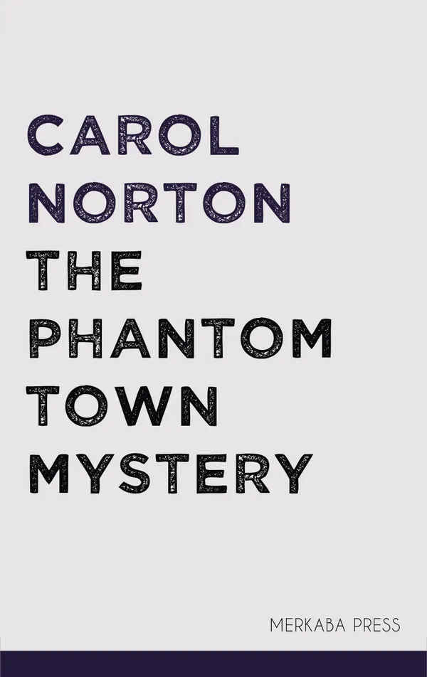 The Phantom Town Mystery