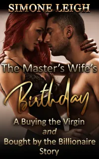 The Master's Wife's Birthday : A BDSM, Menage, Erotic Romance