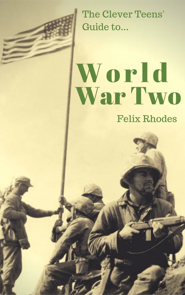 The Clever Teens’ Guide to World War Two