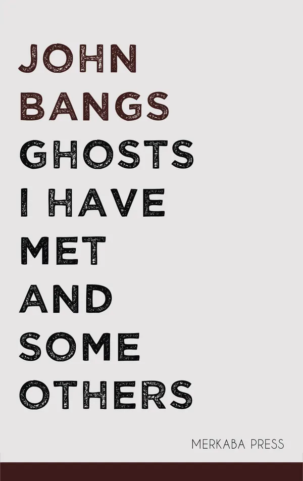 Ghosts I Have Met and Some Others