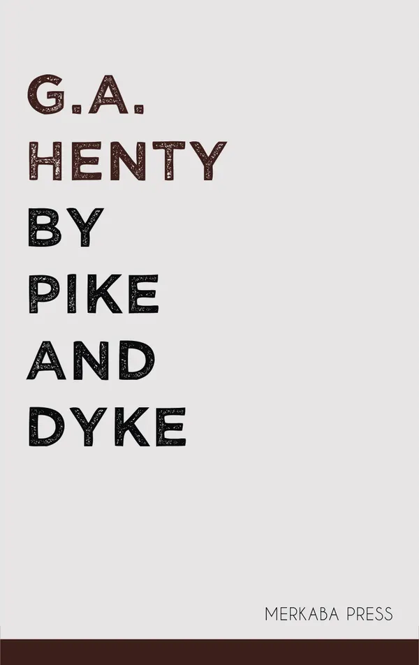 By Pike and Dyke