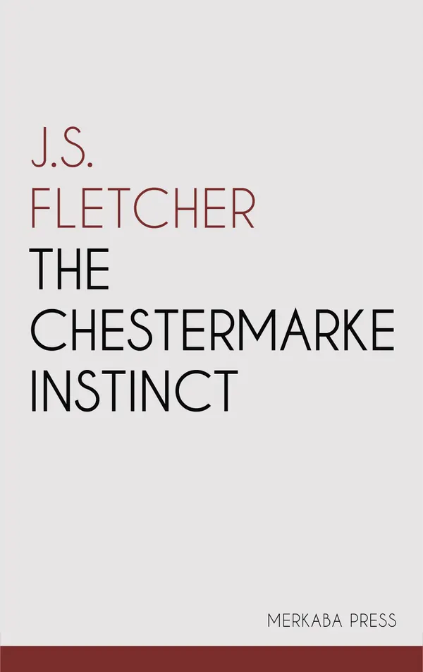 The Chestermarke Instinct