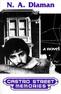 Castro Street Memories : a novel