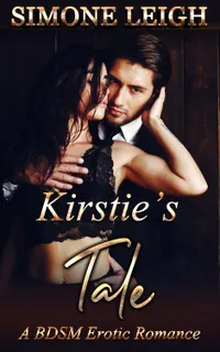 Kirstie's Tale - The Box Set : A Tale of BDSM Erotic Romance