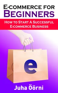 E-commerce for Beginners : How to Start Successful E-commerce Business
