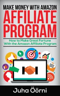 Make Money With Amazon Affiliate Program : How to Make Great Fortune With the Amazon Affiliate Program