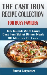 cast-iron skillet recipes for busy families : 55 Quick And Easy Cast Iron Skillet Dinner Meals 30 Minutes Or Less