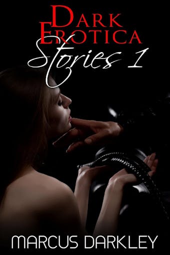 Dark Erotica Stories 1 - undefined
