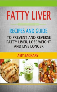 Fatty Liver Recipes and Guide : Recipes And Guide To Prevent And Reverse Fatty Liver, Lose Weight And Live Longer