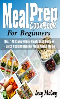 Meal Prep Cookbook For Beginners : Best 120+ Clean Eating Weight Loss Recipes - Batch Cooking Healthy Make Ahead