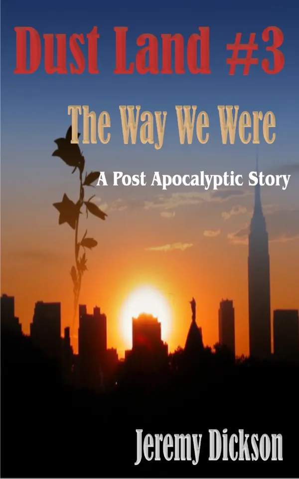 Dust Land #3: The Way We Were