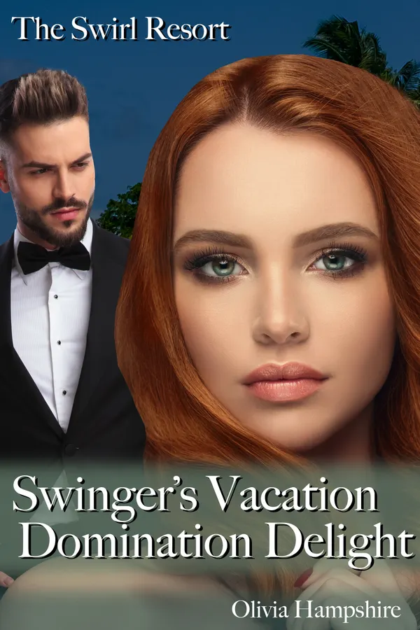 The Swirl Resort : Swinger's Vacation Domination Delight