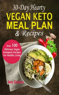30-Day Hearty Vegan Keto Meal Plan & Recipes : Over 100 Delicious Vegan Ketogenic Recipes For Healthy Living