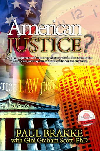 American Justice - Paul Brakke, Gini Graham Scott, PhD