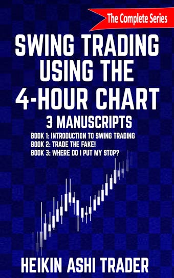 Swing Trading using the 4-hour chart 1-3 - Heikin Ashi Trader
