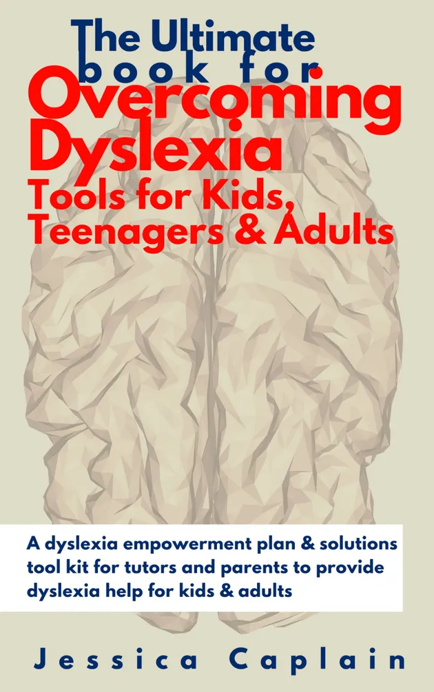 The Ultimate Book for Overcoming Dyslexia - Tools for Kids, Teenagers ...