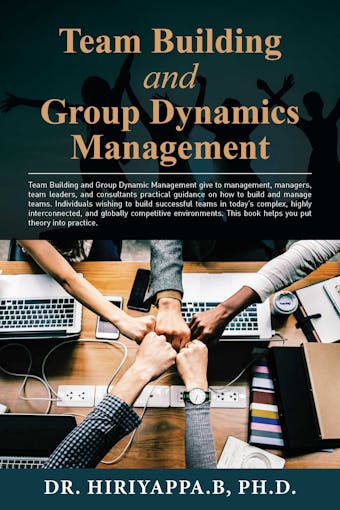 Team Building and Group Dynamics Management - Hiriyappa B