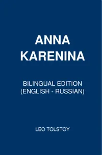 Anna Karenina : Bilingual Edition (English – Russian)