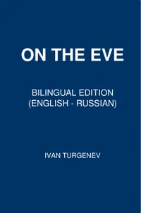 On the Eve : Bilingual Edition (English – Russian)