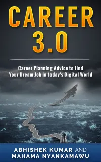 Career 3.0 : Practical Career Planning Advice to Find your Dream Job in Today's Digital World
