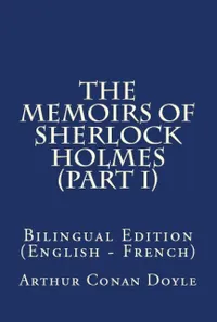 The Memoirs Of Sherlock Holmes : Bilingual Edition (English – French)